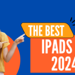  The Best iPads of 2024