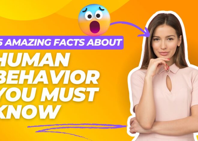 15 Amazing Facts About Human Behavior You Must Know