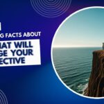 Interesting Facts About Life That Will Change Your Perspective